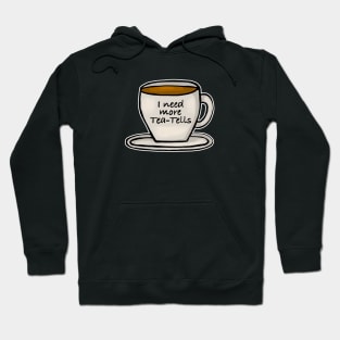 I Need More Tea-Tails Coffee Tea Cup Hoodie